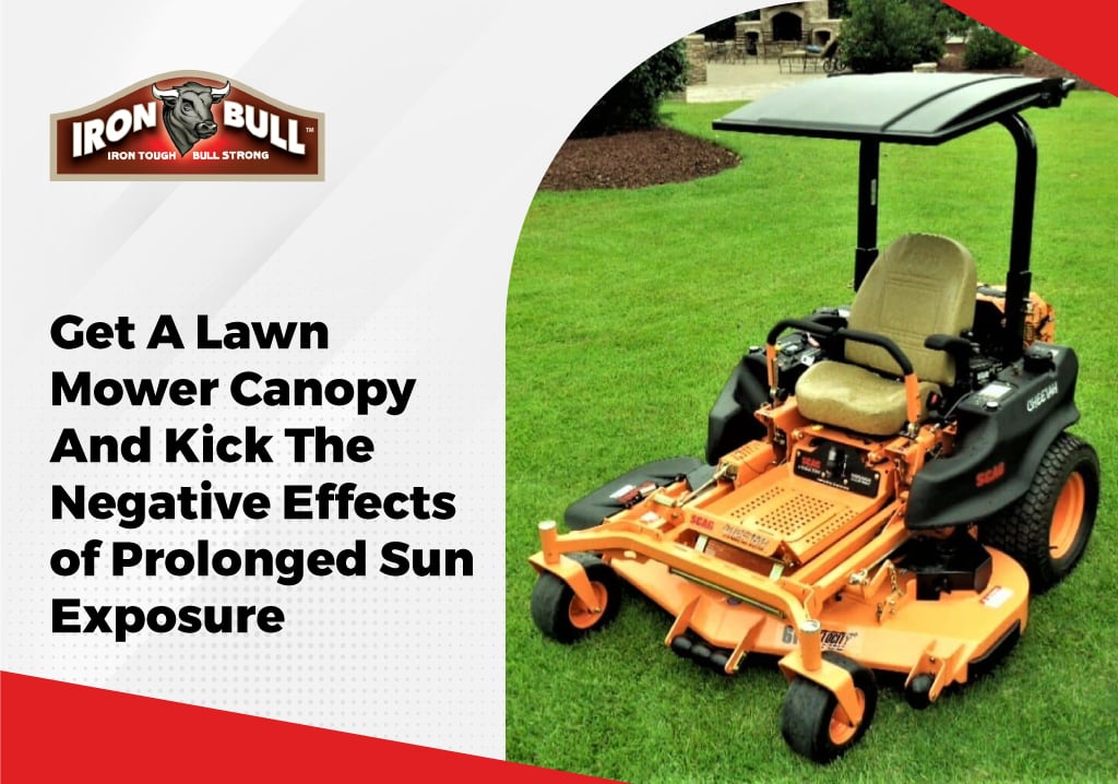 Get A Lawn Mower Canopy And Kick The Negative Effects of Prolonged Sun Exposure 2 tractor canopy